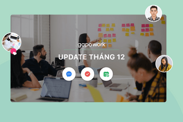 GapoWork cập nhật tính năng mới tháng 12/2022
