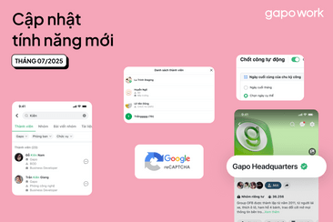 Bản Cập Nhật Mới Của GapoWork: Bứt Phá Nâng Cao Hiệu Quả Làm Tháng 7/2025