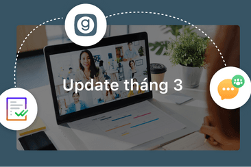 GapoWork cập nhật tính năng mới tháng 3/2023