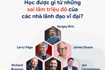 Học được gì từ những sai lầm triệu đô của các nhà lãnh đạo vĩ đại?