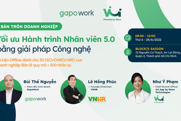 Bàn tròn Doanh nghiệp: Tối ưu hành trình Nhân viên 5.0 bằng giải pháp Công nghệ