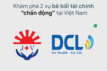 Khám phá 2 vụ bê bối tài chính “chấn động” tại Việt Nam
