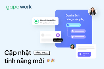 GapoWork cập nhật tính năng mới tháng 4/2023