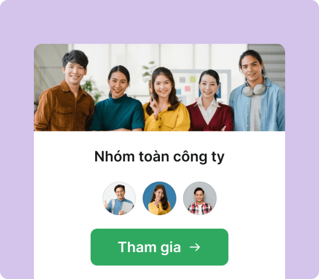 Tạo Nhóm chung toàn tập đoàn/ tổng công ty để chia sẻ thông tin chung, gửi thông báo đến toàn nhân sự chỉ một chạm.