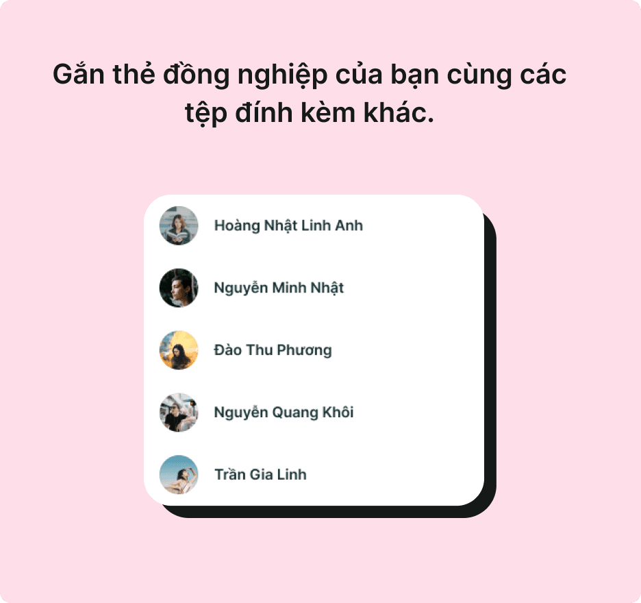 Gắn thẻ đồng nghiệp của bạn cùng các tệp đính kèm khác.