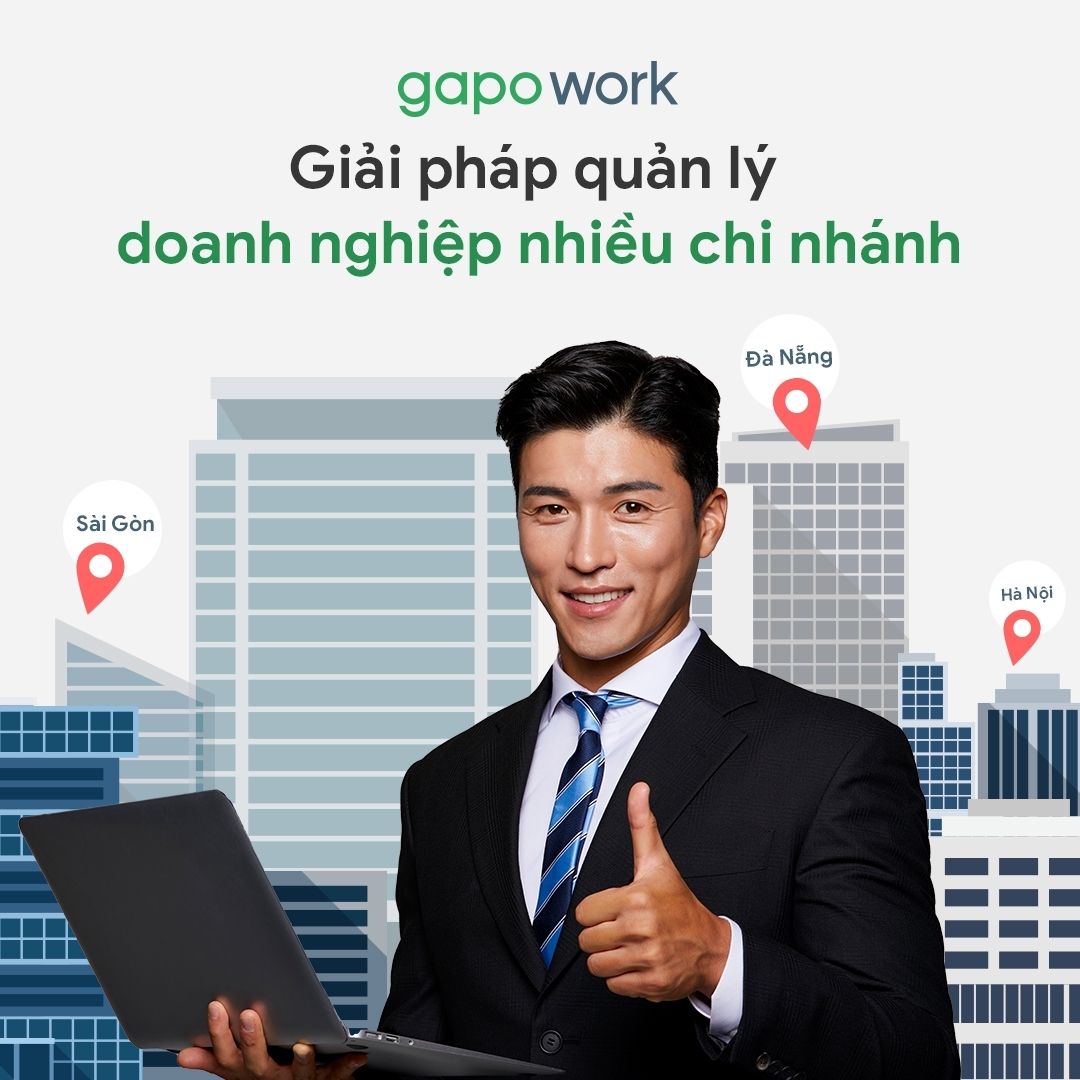 Quản lý doanh nghiệp nhiều chi nhánh hiệu quả với GapoWork - Ảnh 1